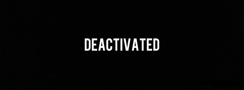 2019: I “DEACTIVATED” FROM THE&nbsp;WORLD